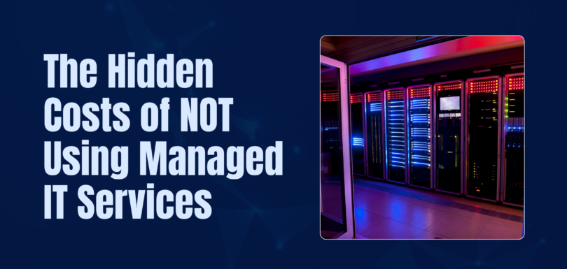 the hidden costs of not using managed it services